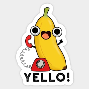 Yello Funny Fruit Yellow Banana Pun Sticker